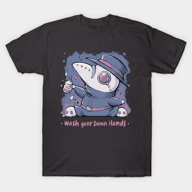 Wash Your Damn Hands T-Shirt by xMorfina